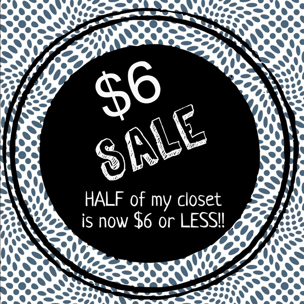 HALF of my closet is $6 or LESS!!